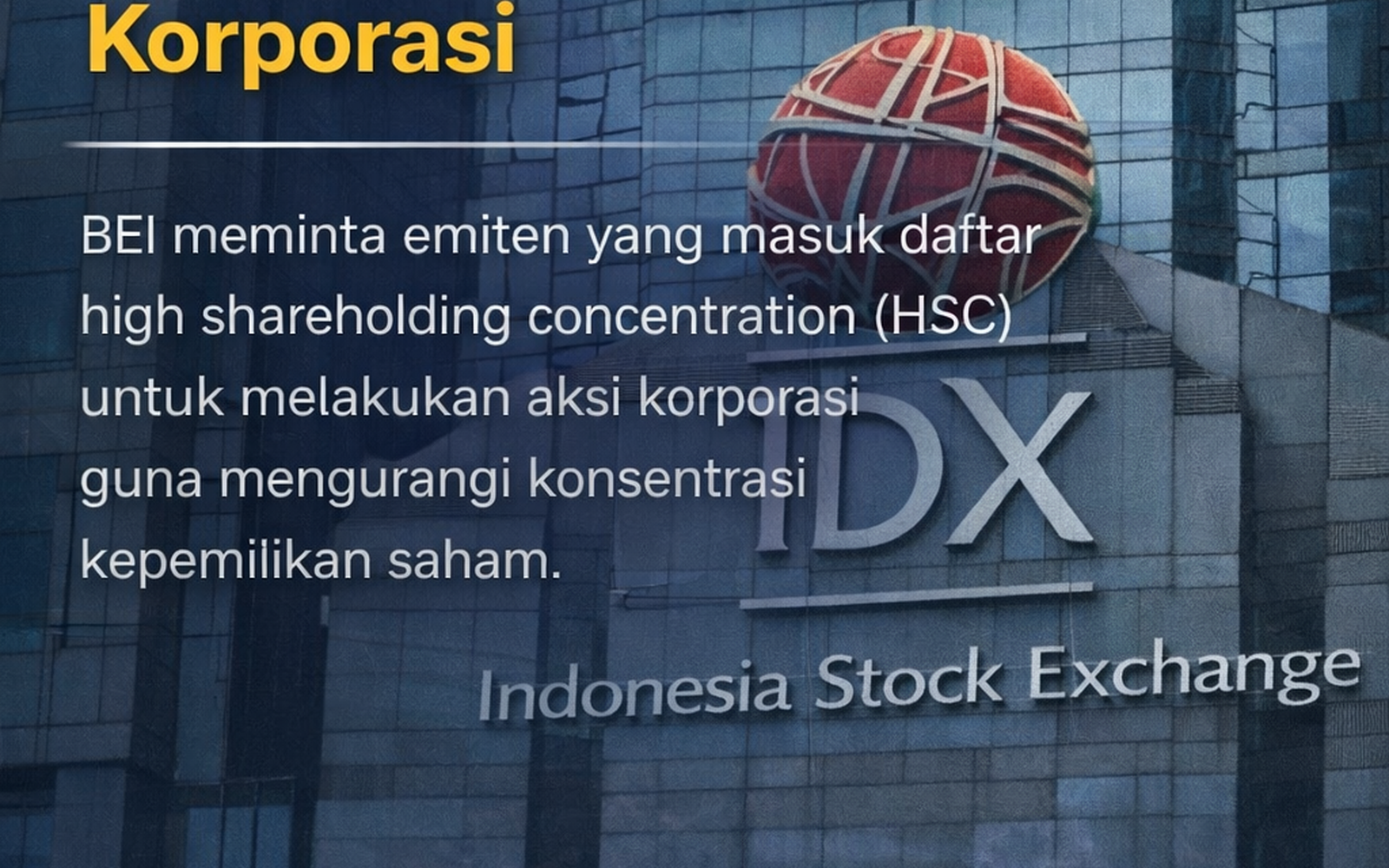 BEI Dorong Emiten dengan Kepemilikan Terkonsentrasi Tinggi Lakukan Aksi Korporasi